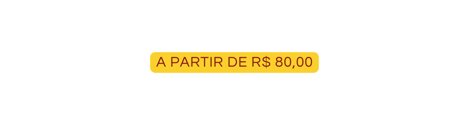 a partir de R 80 00