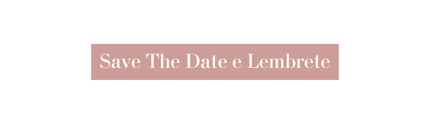 Save The Date e Lembrete