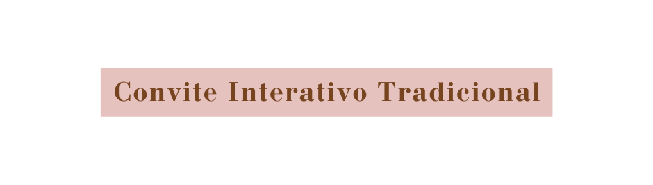 Convite Interativo Tradicional